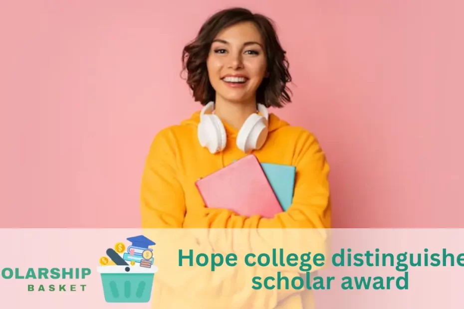 Hope college distinguished scholar award