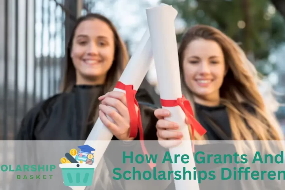 How Are Grants And Scholarships Different