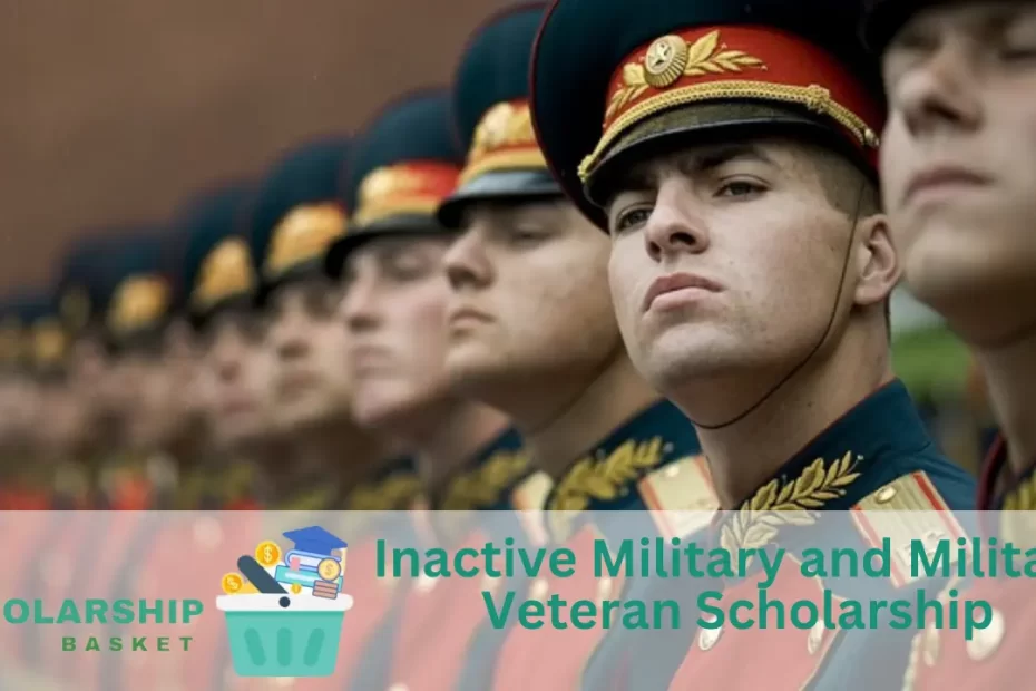 Inactive Military and Military Veteran Scholarship