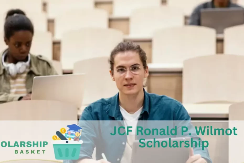 JCF Ronald P. Wilmot Scholarship