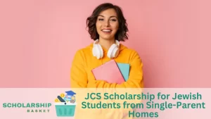 JCS Scholarship for Jewish Students from Single-Parent Homes