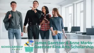 James Gaertner Anne Marks-Gaertner Fine Arts Scholarship