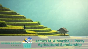 James M. Martha J. Perry Agricultural Scholarship