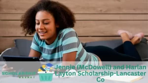 Jennie (McDowell) and Harlan Layton Scholarship-Lancaster Co