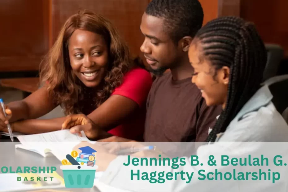 Jennings B. Beulah G. Haggerty Scholarship