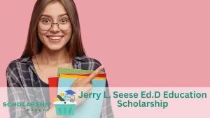 Jerry L. Seese Ed.D Education Scholarship