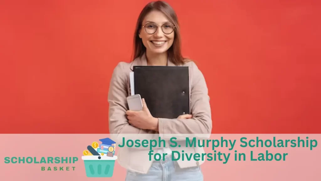 Joseph S. Murphy Scholarship for Diversity in Labor