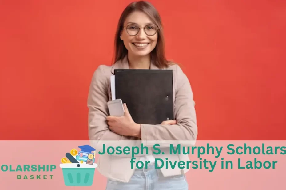 Joseph S. Murphy Scholarship for Diversity in Labor
