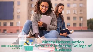 Kinsey Determination Scholarship for the College of Business