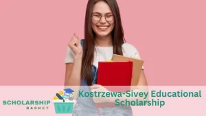 Kostrzewa-Sivey Educational Scholarship