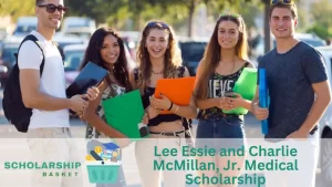 Lee Essie and Charlie McMillan, Jr. Medical Scholarship
