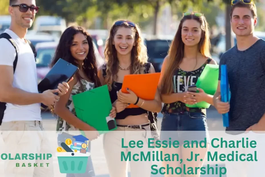 Lee Essie and Charlie McMillan, Jr. Medical Scholarship