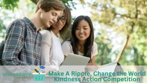 Make A Ripple, Change the World Kindness Action Competition