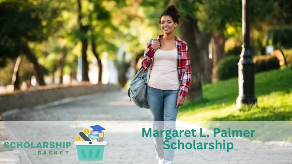 Margaret L. Palmer Scholarship