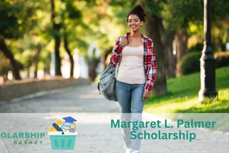 Margaret L. Palmer Scholarship