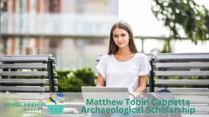 Matthew Tobin Cappetta Archaeological Scholarship