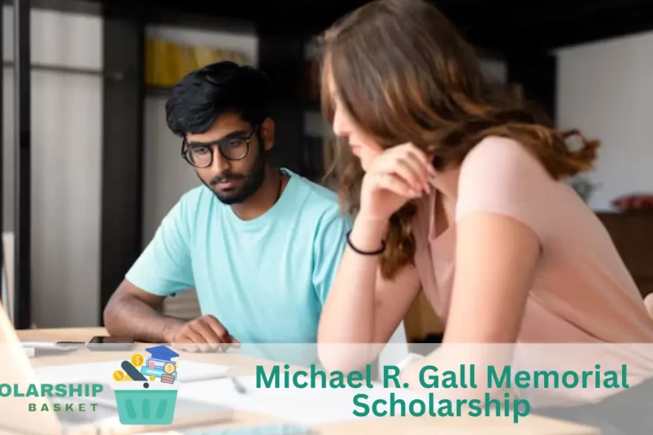 Michael R. Gall Memorial Scholarship