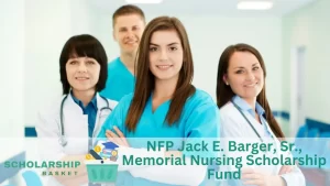 NFP Jack E. Barger, Sr., Memorial Nursing Scholarship Fund (1)
