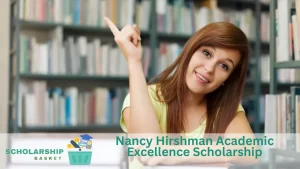 Nancy Hirshman Academic Excellence Scholarship