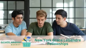 New York Grace LeGendre Fellowships