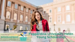 Pepperdine University Helen Young Scholarship