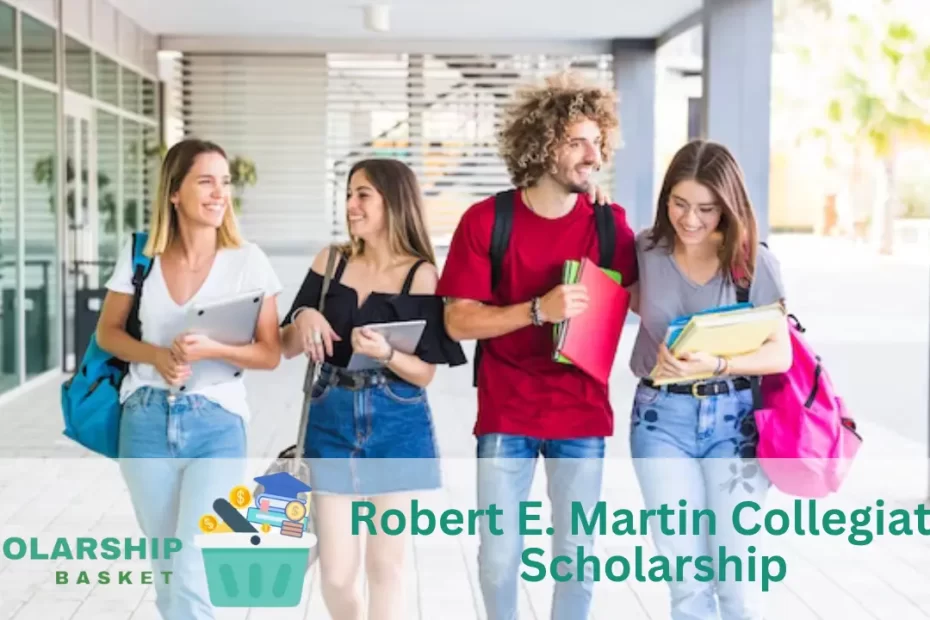 Robert E. Martin Collegiate Scholarship