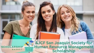 SJCF San Joaquin Society for Human Resource Management Scholarship