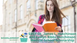 SVCF Dr. James L. Hutchinson and Evelyn Ribbs Hutchinson Medical School Scholarship