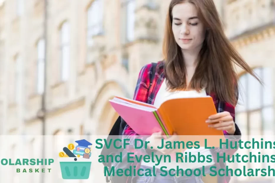 SVCF Dr. James L. Hutchinson and Evelyn Ribbs Hutchinson Medical School Scholarship