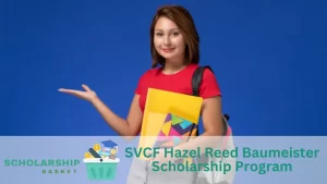 SVCF Hazel Reed Baumeister Scholarship Program