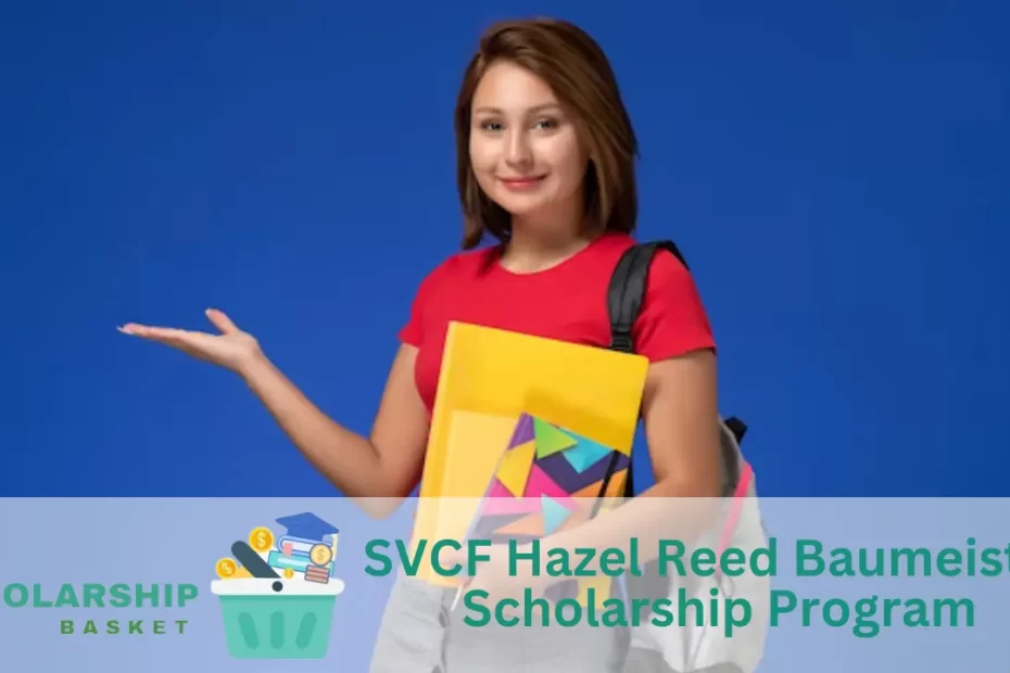 SVCF Hazel Reed Baumeister Scholarship Program