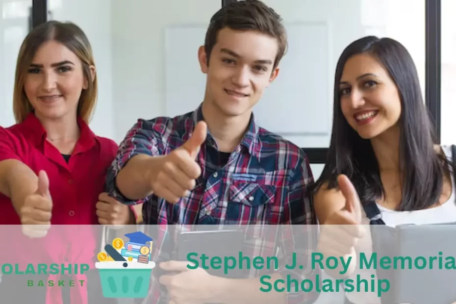 Stephen J. Roy Memorial Scholarship