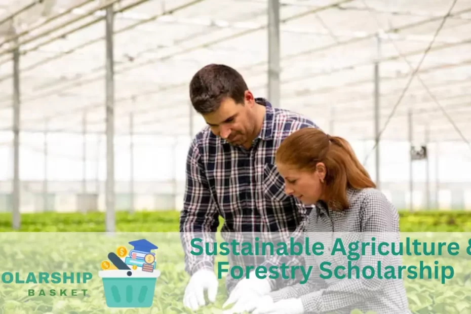 Sustainable Agriculture Forestry Scholarship