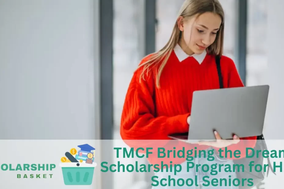 TMCF Bridging the Dream Scholarship Program for High School Seniors