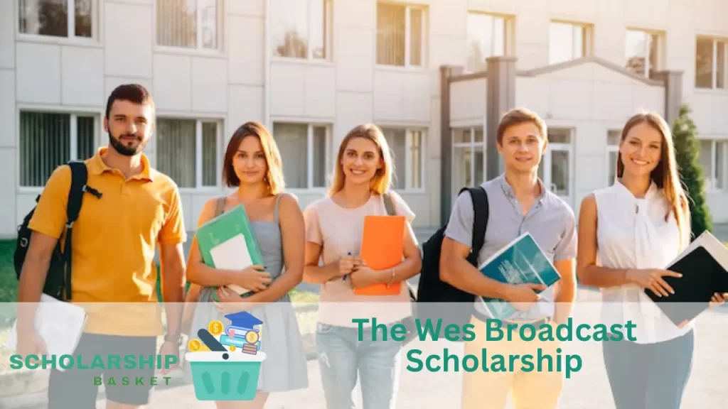 The Wes Broadcast Scholarship