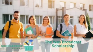 The Wes Broadcast Scholarship