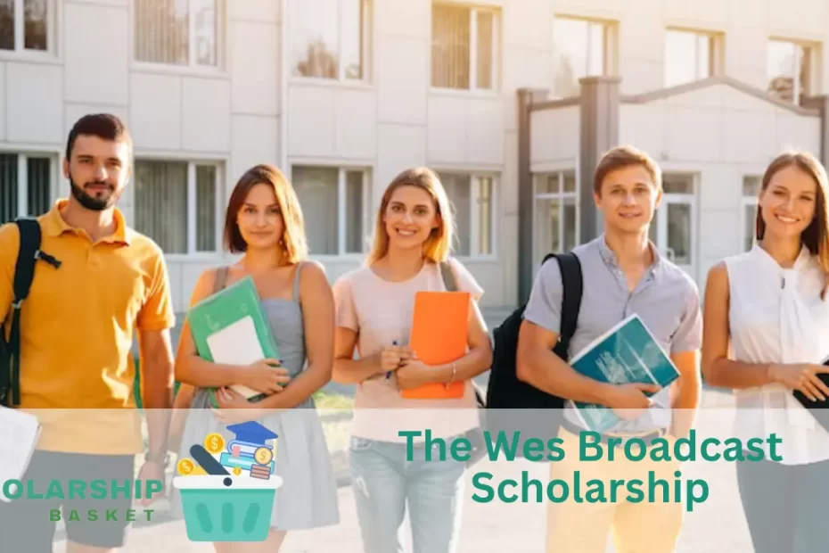 The Wes Broadcast Scholarship