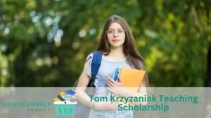 Tom Krzyzaniak Teaching Scholarship