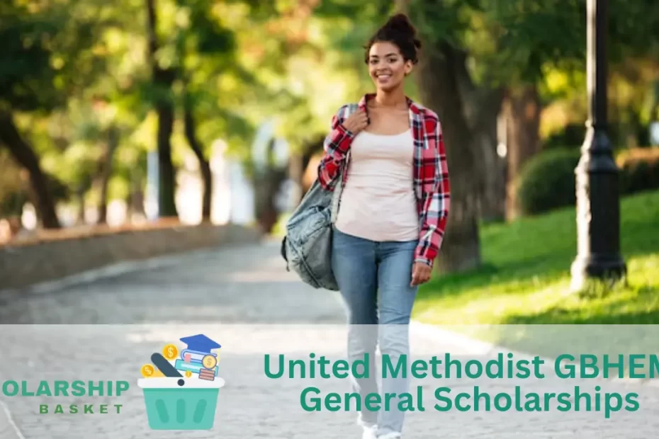 United Methodist GBHEM General Scholarships
