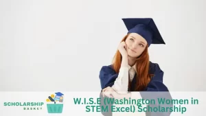 W.I.S.E (Washington Women in STEM Excel) Scholarship