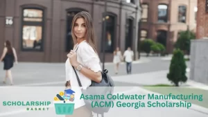Asama Coldwater Manufacturing (ACM) Georgia Scholarship