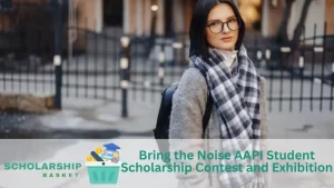 Bring the Noise AAPI Student Scholarship Contest and Exhibition
