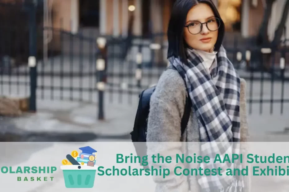 Bring the Noise AAPI Student Scholarship Contest and Exhibition