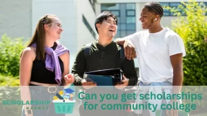 Can you get scholarships for community college