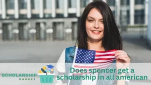 Does spencer get a scholarship in all american