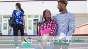 PINC (Poverty Is Not a Choice) Scholarship