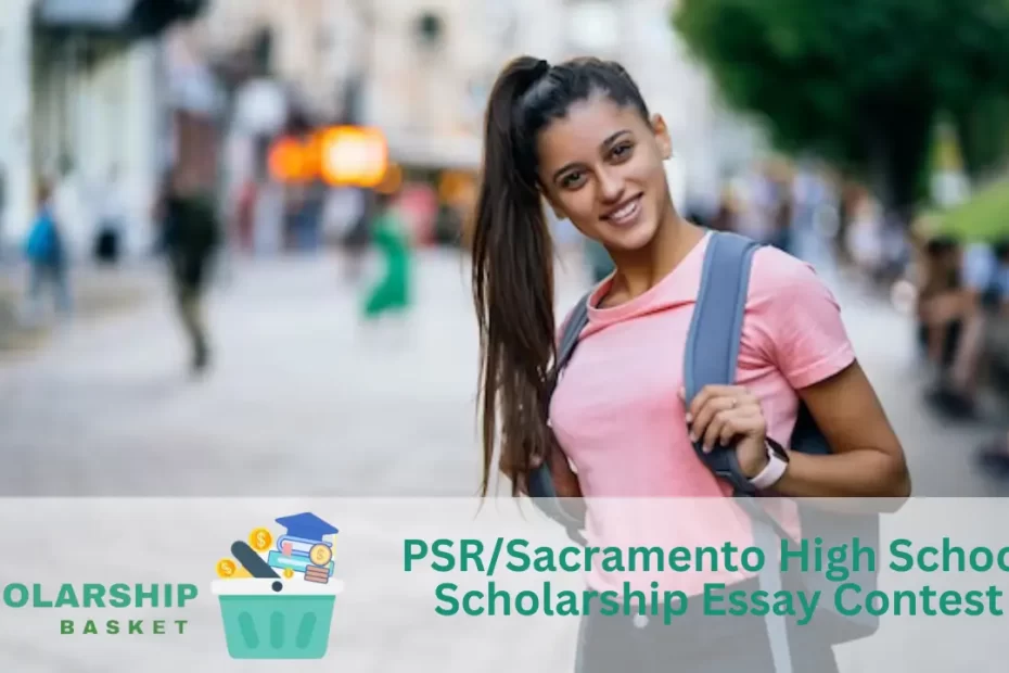 PSRSacramento High School Scholarship Essay Contest