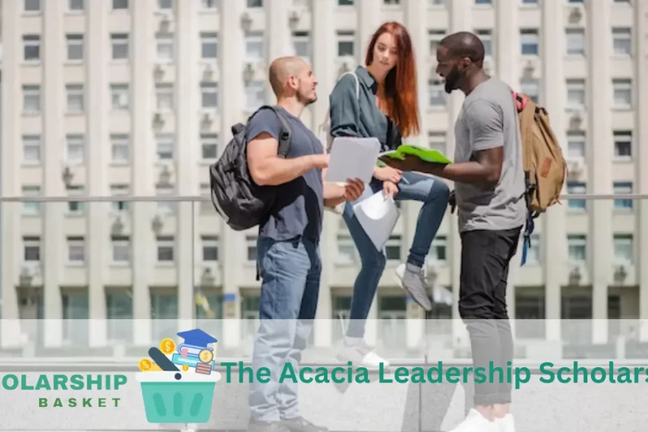 The Acacia Leadership Scholarship