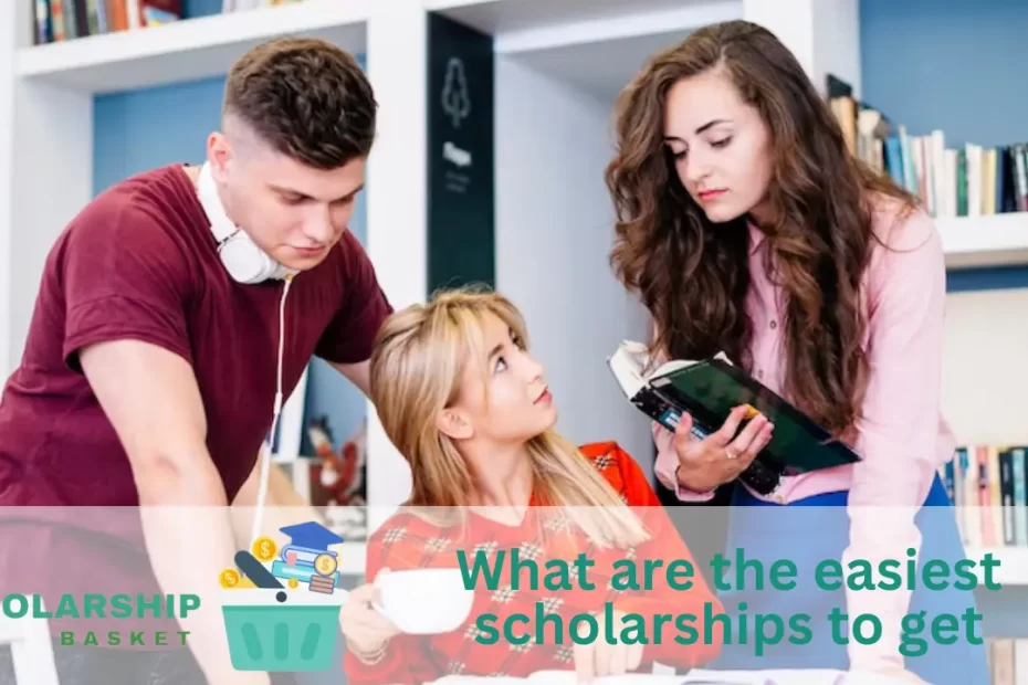 What are the easiest scholarships to get