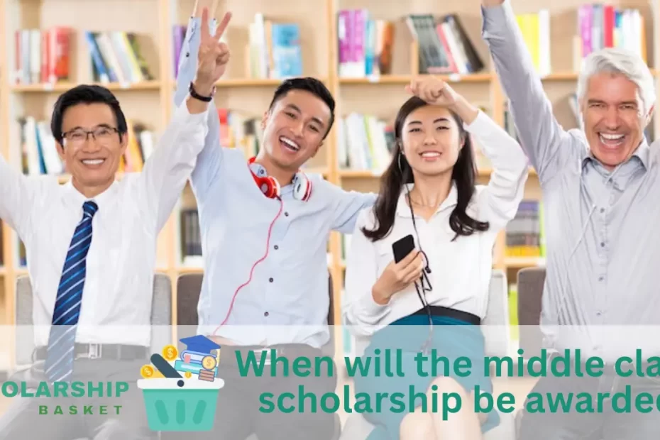 When Will the MiddleClass Scholarship Be Awarded? ScholarshipBasket